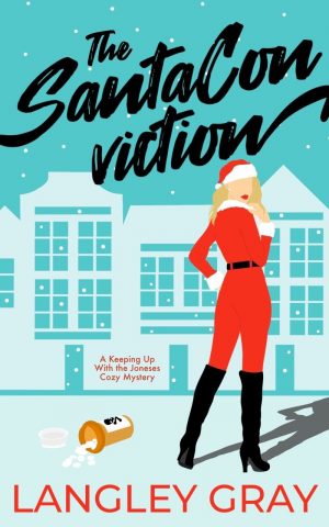 Cover for The SantaConviction: A Keeping Up With the Joneses Cozy Mystery
