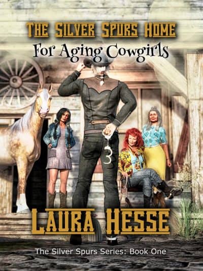 Cover for The Silver Spurs Home for Aging Cowgirls