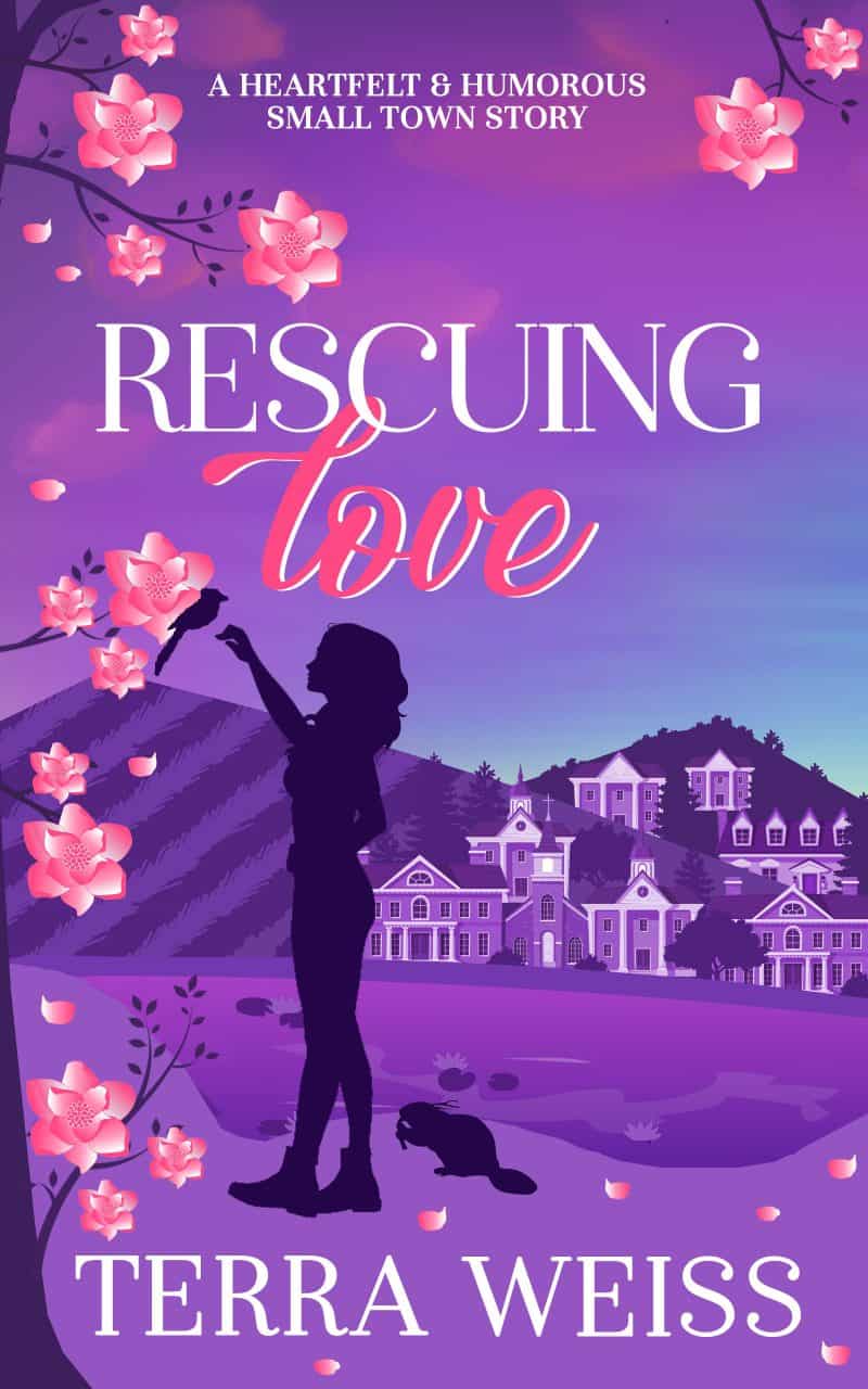 Cover for Rescuing Love: A Heartfelt & Funny Small Town Story