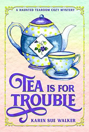 Cover for Tea is for Trouble