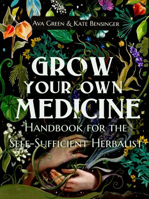 Cover for Grow Your Own Medicine