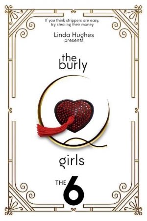 Cover for The Burly-Q Girls: The 6
