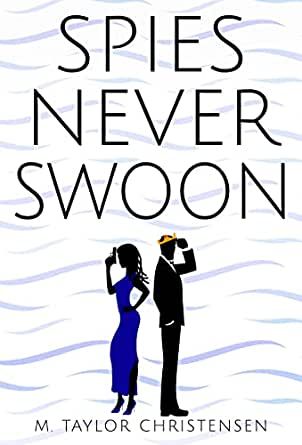 Cover for Spies Never Swoon
