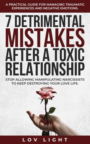 Cover for 7 Detrimental Mistakes after a Toxic Relationship