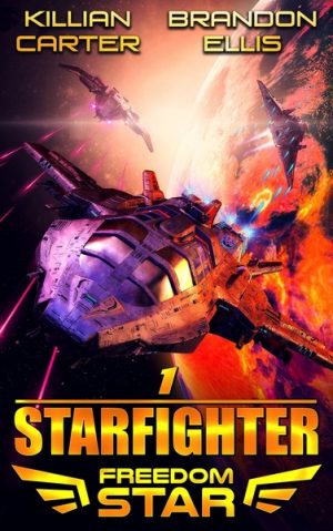 Cover for Starfighter: Freedom Star Book 1