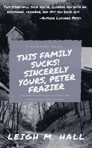 Cover for This Family Sucks! Sincerely Yours, Peter Frazier
