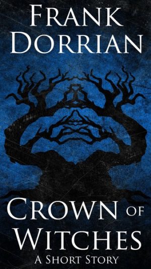Cover for Crown of Witches: A Grimdark Fantasy Short Story