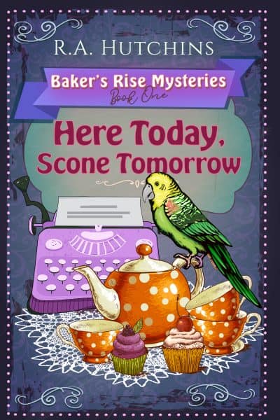 Cover for Here Today, Scone Tomorrow