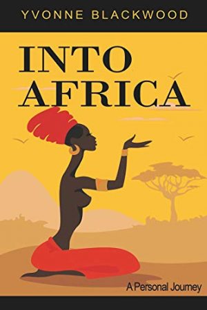 Cover for Into Africa a Personal Journey