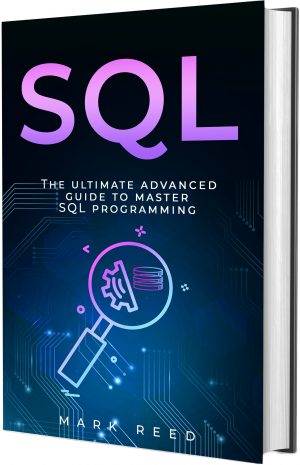 Cover for SQL: The Ultimate Expert Guide to Learn SQL Programming Step-by-Step