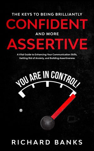Cover for The Keys to Being Brilliantly Confident and More Assertive
