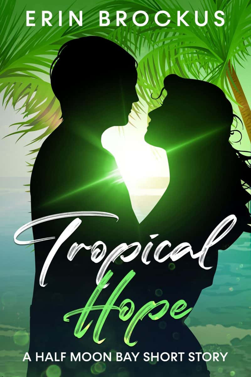 Cover for Tropical Hope: A Half Moon Bay Short Story