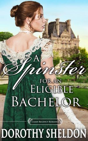 Cover for A Spinster for an Eligible Bachelor