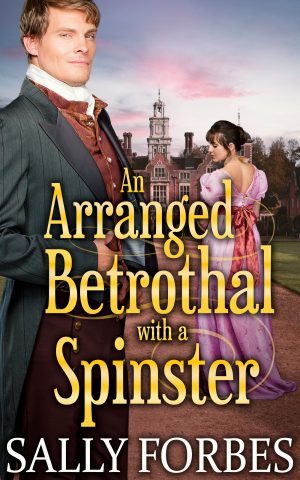 Cover for An Arranged Betrothal with a Spinster