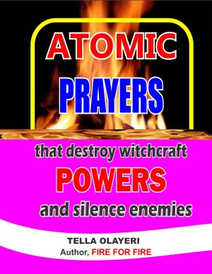 Cover for Atomic Prayers that Destroy Witchcraft Powers and Silence Enemies