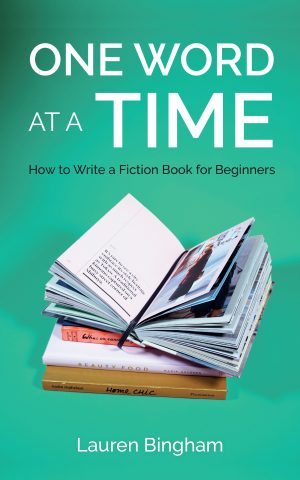 Cover for One Word at a Time: How to Write a Fiction Book for Beginners
