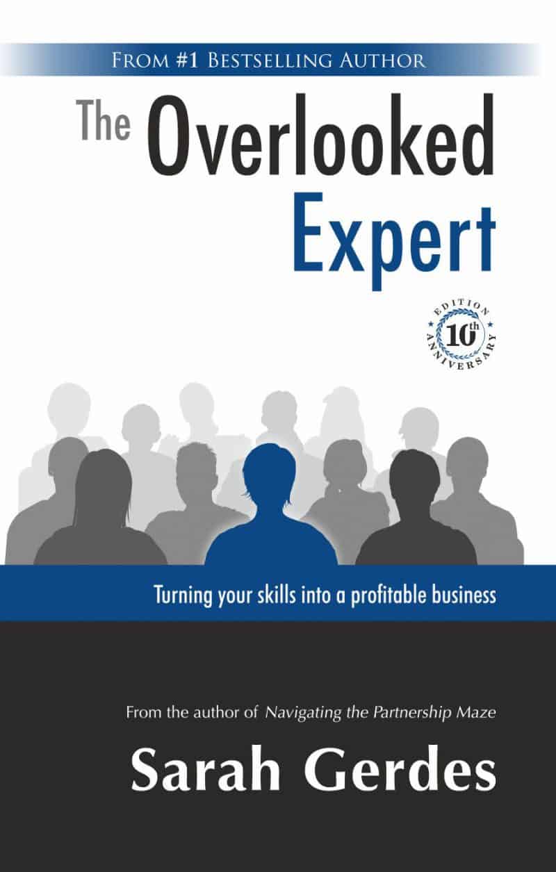 Cover for The Overlooked Expert: 10th Anniversary Edition: Turning your skills into a profitable business