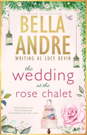 Cover for The Wedding at the Rose Chalet