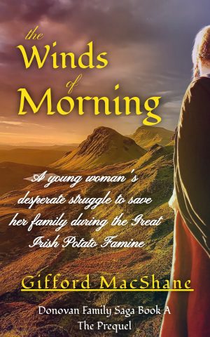Cover for The Winds of Morning: A young woman's desperate struggle to save her family during the Great Irish Potato Famine