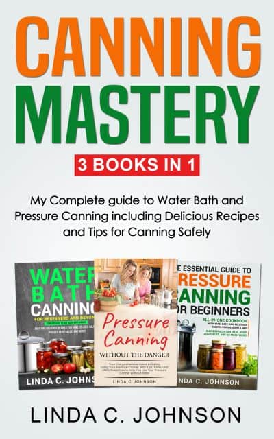 Cover for Canning Mastery: 3 Books in 1