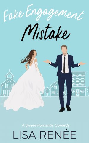 Cover for Fake Engagement Mistake: Small Town Christian Romcom Novella