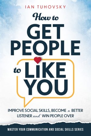 Cover for How to Get People to Like You