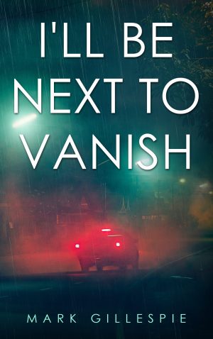 Cover for I'll Be Next to Vanish