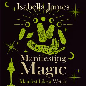 Cover for Manifesting Magic: Manifest like a witch