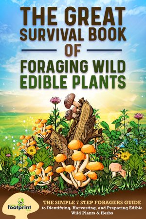 Cover for The Great Survival Book of Foraging Wild Edible Plants