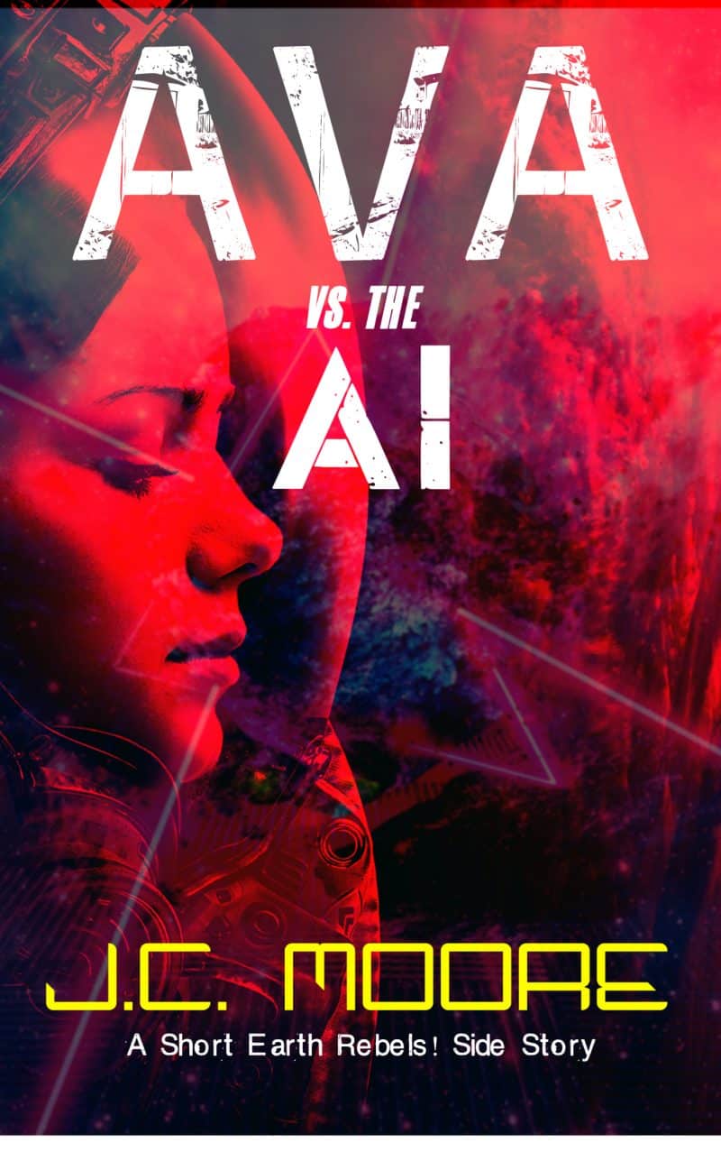Cover for Ava Vs. The AI: A Short Earth Rebels! Side Story