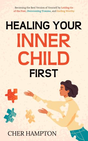 Cover for Healing Your Inner Child First