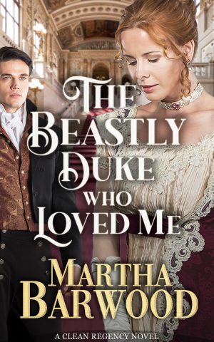 Cover for The Beastly Duke Who Loved Me