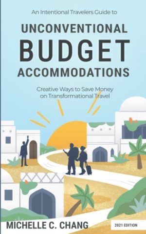 Cover for An Intentional Travelers Guide to Unconventional Budget Accommodations