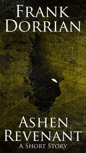 Cover for Ashen Revenant: A Grimdark Fantasy Short Story