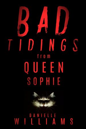 Cover for Bad Tidings from Queen Sophie