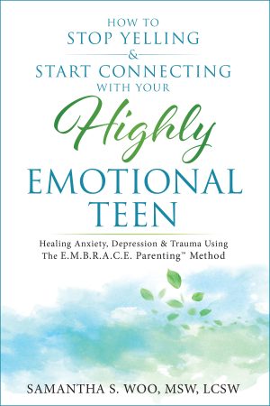 Cover for How to Stop Yelling & Start Connecting with Your Highly-Emotional Teen