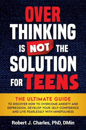 Cover for Overthinking Is Not the Solution for Teens