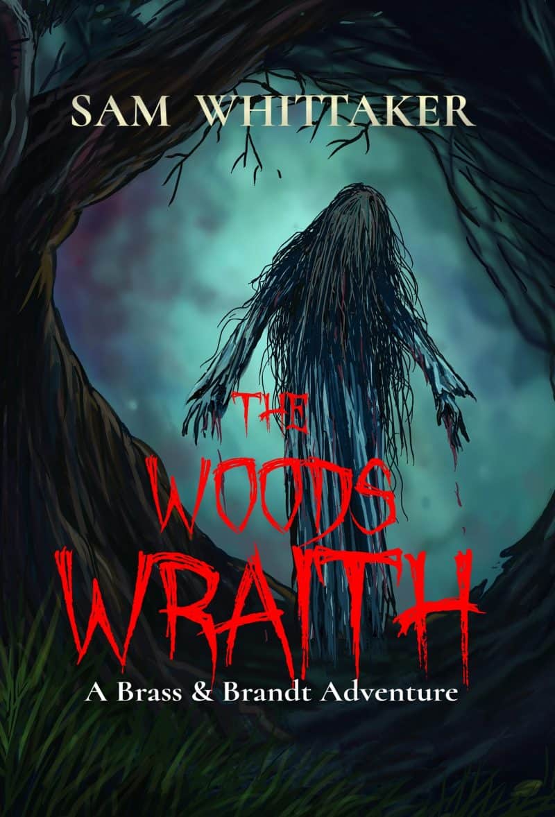 Cover for The Woods Wraith: A Brass & Brandt Fantasy-Horror Adventure