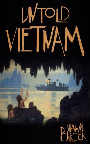 Cover for Untold Vietnam: a short story