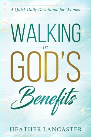 Cover for Walking in God's Benefits