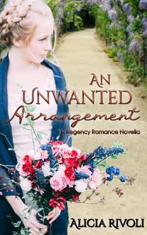 Cover for An Unwanted Arrangement: A Regency Romance Novella