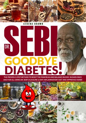 Cover for Dr. Sebi: Goodbye, Diabetes!