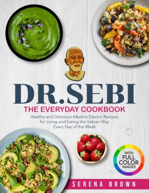 Cover for Dr. Sebi: The Everyday Cookbook
