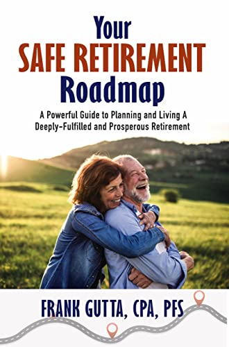 Cover for Your Safe Retirement Roadmap: A powerful guide to planning and living a deeply-fulfilled and prosperous retirement