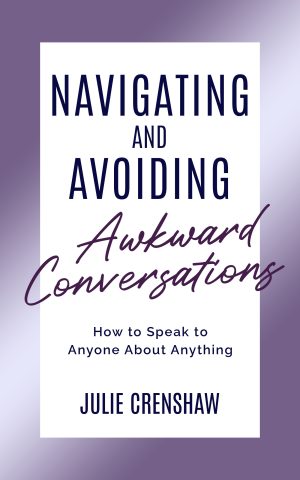 Cover for Navigating & Avoiding Awkward Conversations