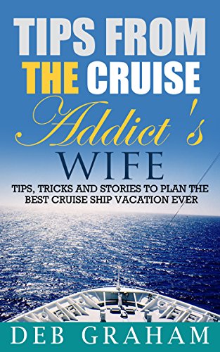 Cover for Tips from the Cruise Addict's Wife