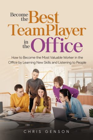 Cover for Become the Best Team Player in the Office