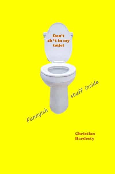 Cover for Don't Sh*t in My Toilet
