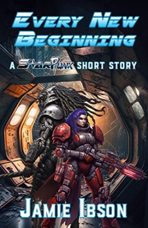 Cover for Every New Beginning - A Star Punk Short Story