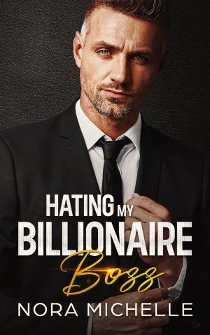 Cover for Hating my Billionaire Boss